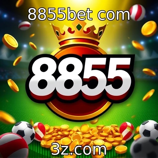 8855bet com Descubra as melhores estratégias para apostar em e-sports