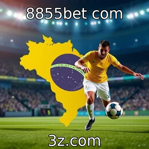 8855bet com Explorando a crescente popularidade das apostas esportivas no Brasil